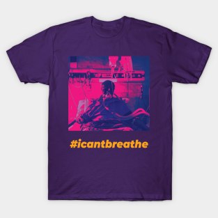 I can't breath - covid19 T-Shirt